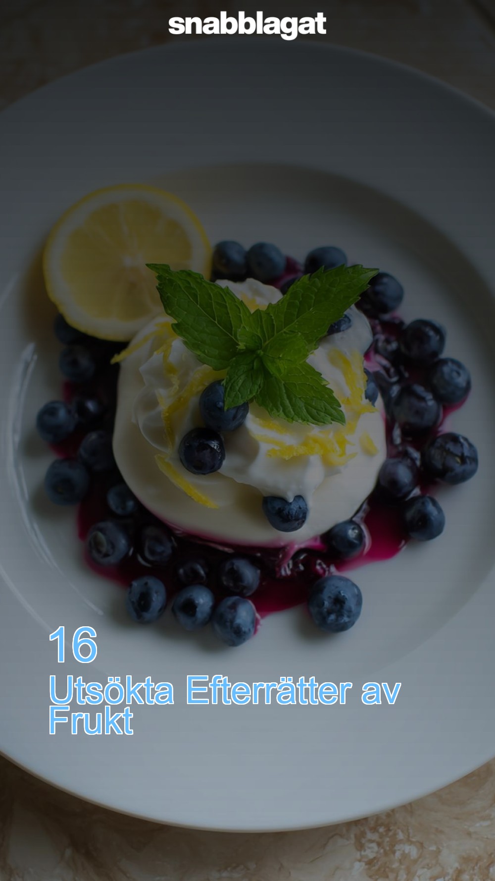 16 Utsökta Efterrätter av Frukt