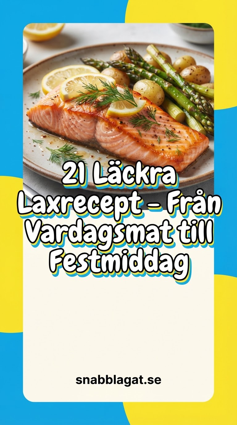 21 Läckra Laxrecept - Från Vardagsmat till Festmiddag