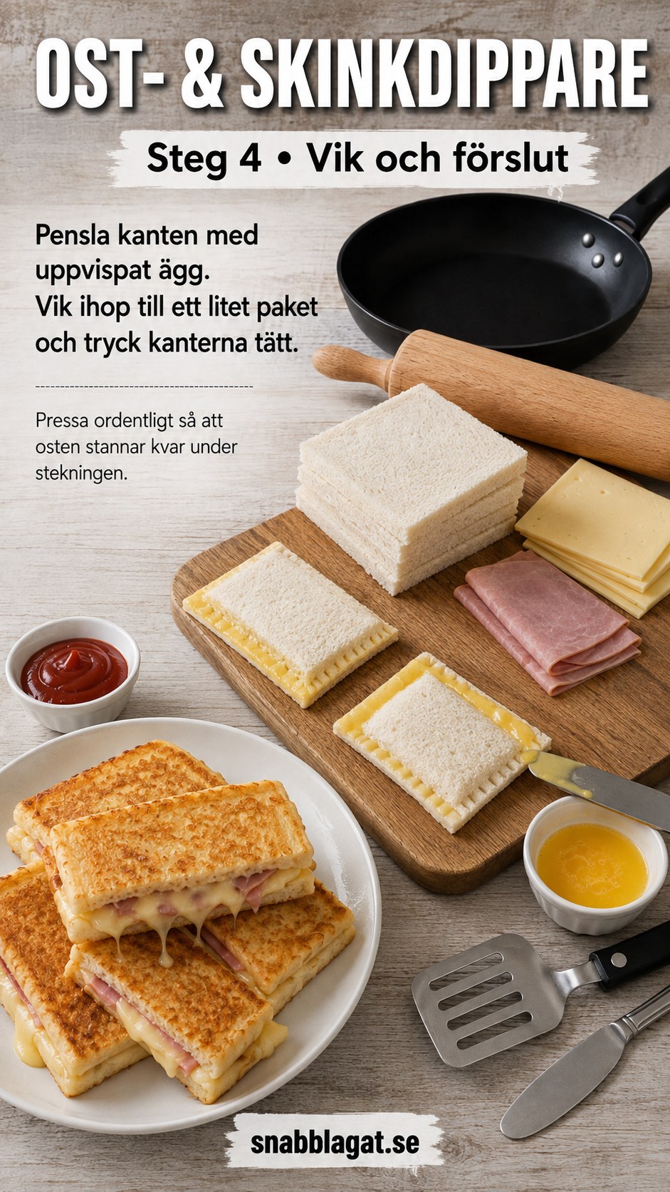 Brödpaket viks ihop och förseglas med uppvispat ägg för krispiga toastie dippers